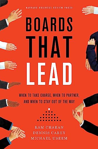 9781422144053: Boards That Lead: When to Take Charge, When to Partner, and When to Stay Out of the Way