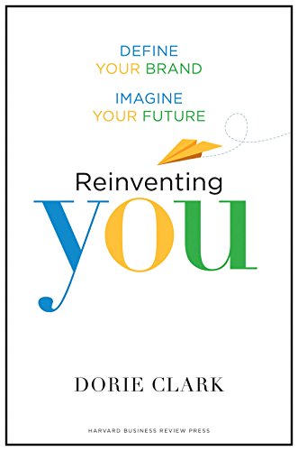 9781422144138: Reinventing You: Define Your Brand, Imagine Your Future