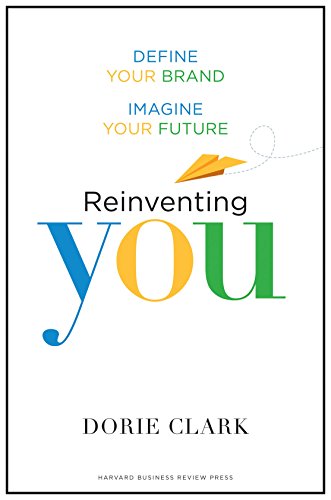 Stock image for Reinventing You: Define Your Brand, Imagine Your Future for sale by Reliant Bookstore