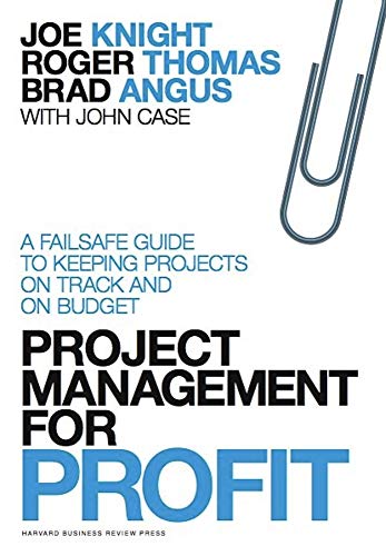 Imagen de archivo de Project Management for Profit: A Failsafe Guide to Keeping Projects On Track and On Budget a la venta por BooksRun