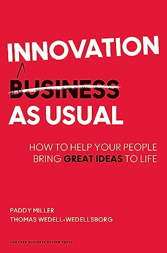 Imagen de archivo de Innovation as Usual: How to Help Your People Bring Great Ideas to Life a la venta por SecondSale