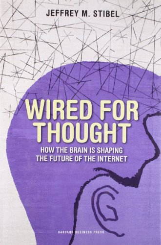 Beispielbild fr Wired for Thought : How the Brain Is Shaping the Future of the Internet zum Verkauf von Better World Books
