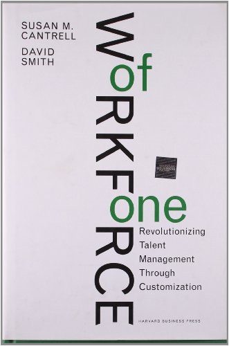 Stock image for Workforce of One : Revolutionizing Talent Management Through Customization for sale by Better World Books