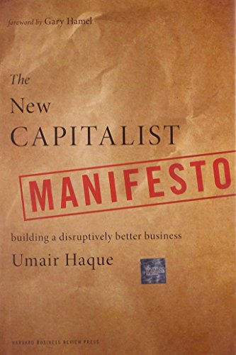 Beispielbild fr The New Capitalist Manifesto: Building a Disruptively Better Business zum Verkauf von SecondSale