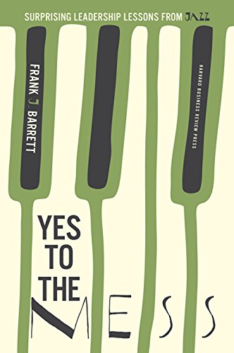 Imagen de archivo de Yes to the Mess: Surprising Leadership Lessons from Jazz a la venta por ThriftBooks-Dallas