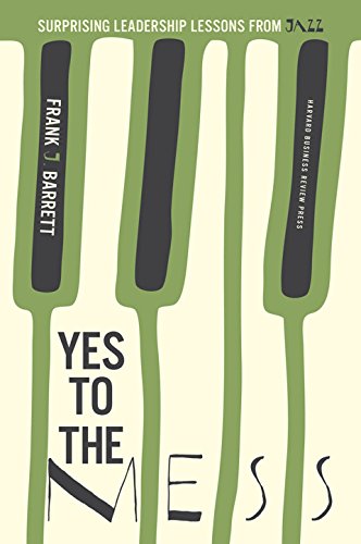 Stock image for Yes to the Mess: Surprising Leadership Lessons from Jazz for sale by ThriftBooks-Dallas