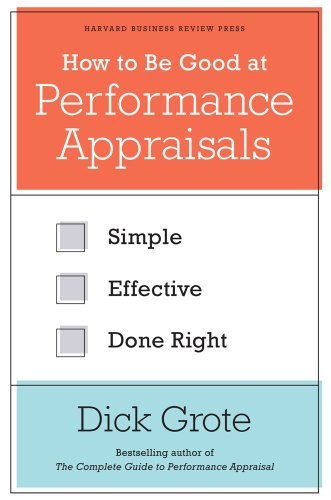 Stock image for How to Be Good at Performance Appraisals: Simple, Effective, Done Right for sale by SecondSale