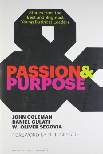 9781422162668: Passion and Purpose: Stories from the Best and Brightest Young Business Leaders