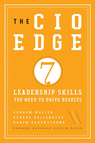 Beispielbild fr The CIO Edge: Seven Leadership Skills You Need to Drive Results zum Verkauf von Wonder Book
