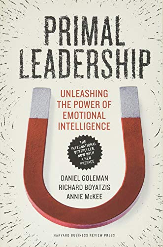 Imagen de archivo de Primal Leadership, With a New Preface by the Authors: Unleashing the Power of Emotional Intelligence a la venta por Goodwill Books