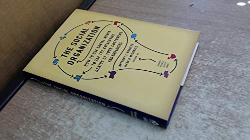 Beispielbild fr The Social Organization: How to Use Social Media to Tap the Collective Genius of Your Customers and Employees zum Verkauf von Wonder Book