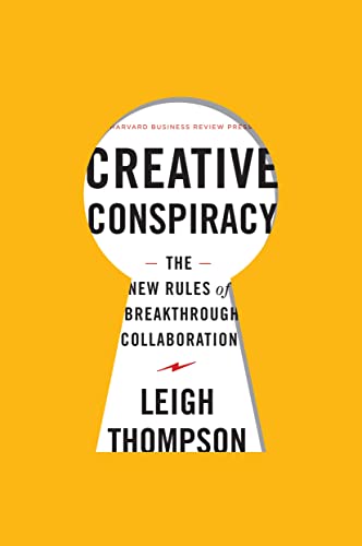 Beispielbild fr Creative Conspiracy : The New Rules of Breakthrough Collaboration zum Verkauf von Better World Books