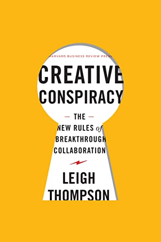 9781422173343: Creative Conspiracy: The New Rules of Breakthrough Collaboration