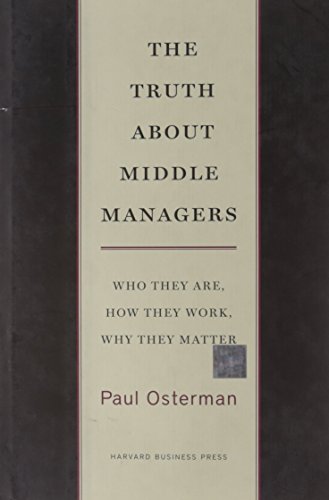 9781422179703: Truth About Middle Managers