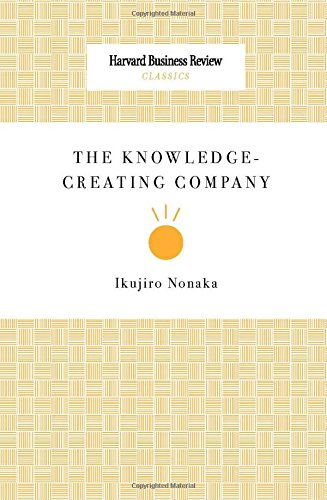 9781422179741: The Knowledge-Creating Company (Harvard Business Review Classics)