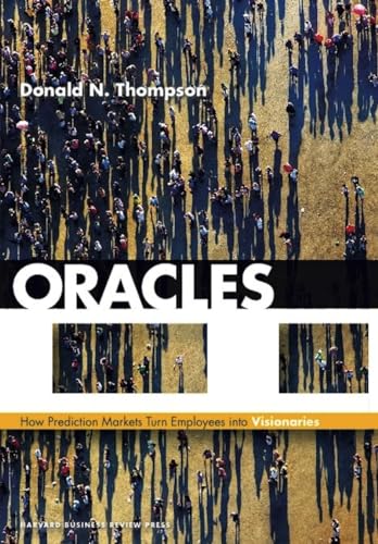 Stock image for Oracles : How Prediction Markets Turn Employees into Visionaries for sale by Better World Books