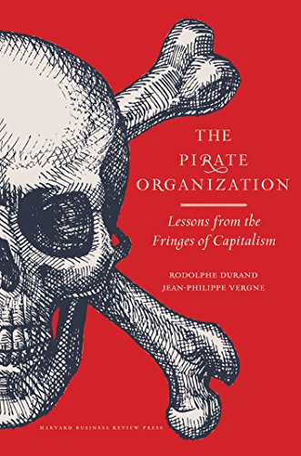 Stock image for The Pirate Organization: Lessons from the Fringes of Capitalism for sale by Front Cover Books