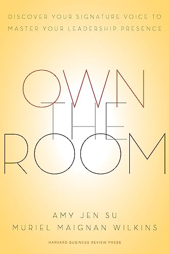 Stock image for Own the Room: Discover Your Signature Voice to Master Your Leadership Presence for sale by Open Books