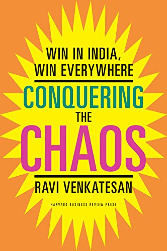 9781422184301: Conquering the Chaos: Win in India, Win Everywhere