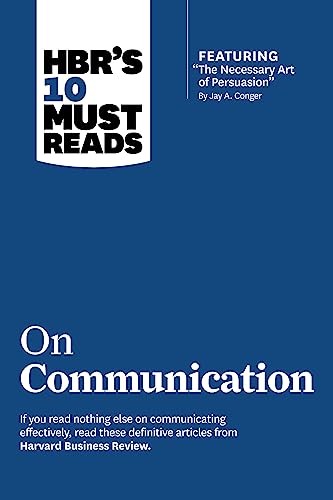 Beispielbild fr HBRs 10 Must Reads on Communication (with featured article The Necessary Art of Persuasion, by Jay A. Conger) zum Verkauf von Goodwill Books