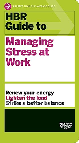 Beispielbild fr HBR Guide to Managing Stress at Work (HBR Guide Series) zum Verkauf von Better World Books