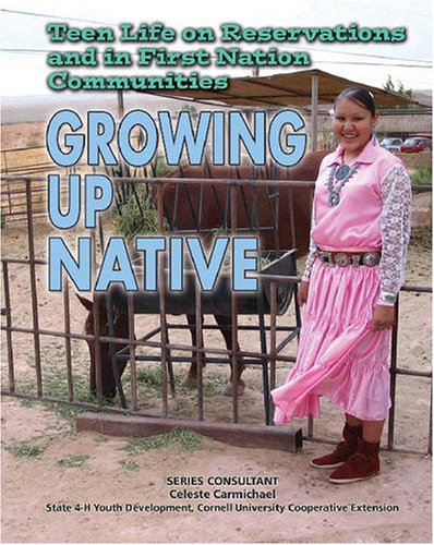 Teen Life on Reservations and in First Nation Communities: Growing Up Native (Youth in Rural North America) (9781422200186) by McIntosh, Marsha