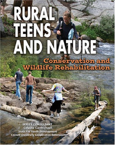 Stock image for Rural Teens and Nature: Conservation and Wildlife Rehabilitation (Youth in Rural North America) for sale by More Than Words