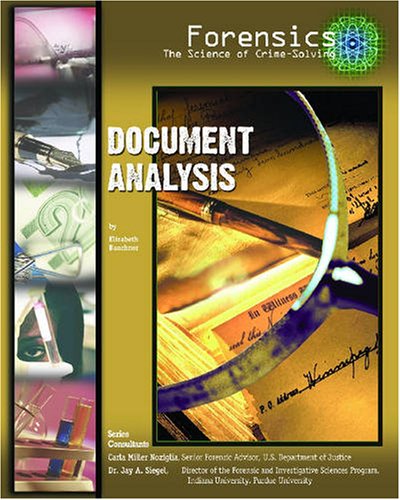 Document Analysis (Forensics: the Science of Crime-solving) (9781422200292) by Bauchner, Elizabeth