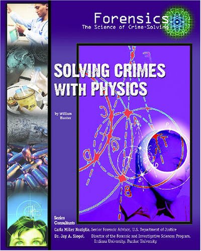 Beispielbild fr Solving Crimes with Physics zum Verkauf von Better World Books