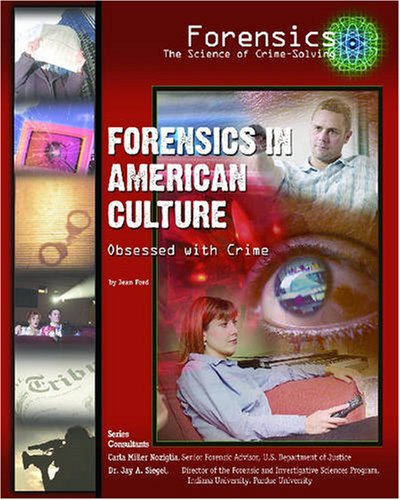 Beispielbild fr Forensics in American Culture : Obsessed with Crime zum Verkauf von Better World Books