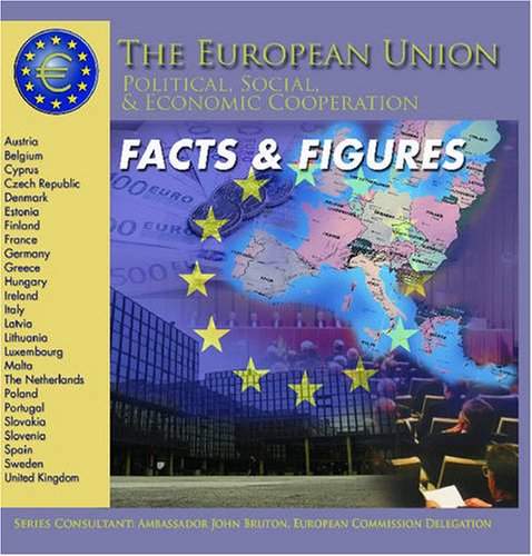 Stock image for The European Union Facts and Figures : Political, Social, and Economic Cooperation for sale by Better World Books