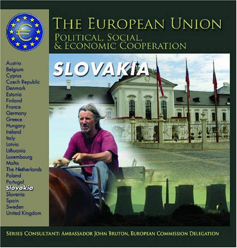 9781422200605: Slovakia (European Union: Political, Social and Economic Cooperation S.)