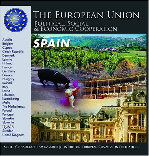 Spain (The European Union: Political, Social, And Economic Cooperation) (9781422200629) by Simons, Rae