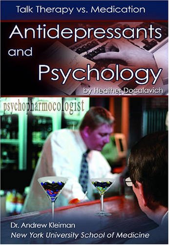 Beispielbild fr Antidepressants And Psychology: Talk Therapy Vs. Medication (Antidepressants) zum Verkauf von Powell's Bookstores Chicago, ABAA