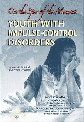 Imagen de archivo de Youth with Impulse-Control Disorders : On the Spur of the Moment a la venta por Better World Books