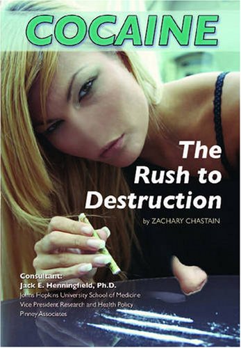 Imagen de archivo de Cocaine: The Rush to Destruction a la venta por ThriftBooks-Atlanta