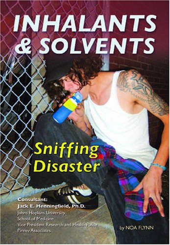 Stock image for Inhalants and Solvents: Sniffing Disaster (Illicit and Misused Drugs) for sale by Booksavers of MD
