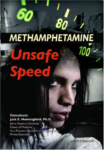 9781422201596: Methamphetamine: Unsafe Speed (Illicit and Misused Drugs Series)