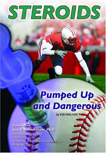 Beispielbild fr Steroids : Pumped up and Dangerous zum Verkauf von Better World Books