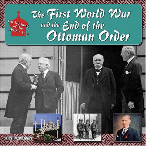 Imagen de archivo de The First World War and the End of the Ottoman Order a la venta por Better World Books: West
