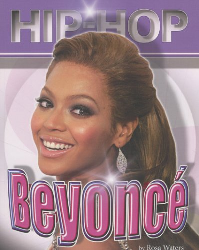 Beyonce (Hip Hop) (9781422201787) by Waters, Rosa