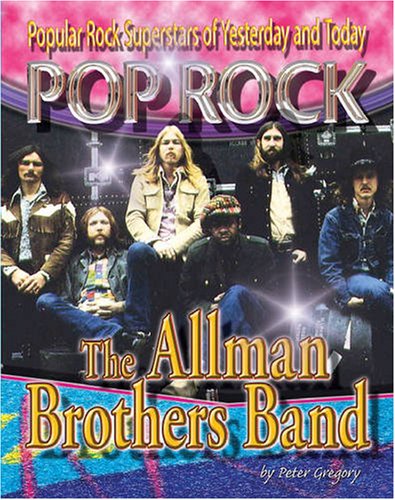 9781422201886: The Allman Brothers Band (Popular Rock Superstars of Yesterday and today)