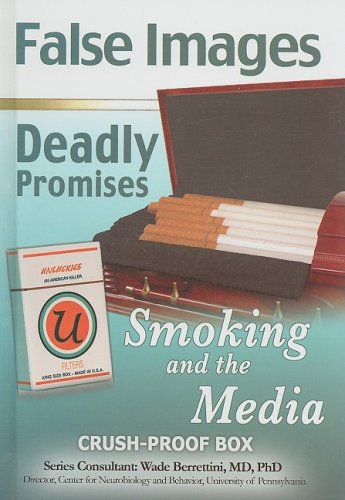 Stock image for False Images, Deadly Promises : Smoking and the Media for sale by Better World Books: West