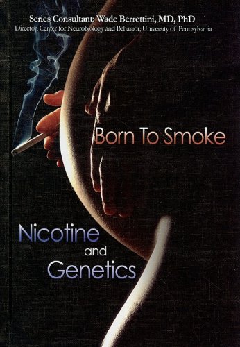 Beispielbild fr Born to Smoke : Nicotine and Genetics zum Verkauf von Better World Books