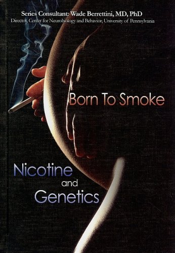 Stock image for Born to Smoke : Nicotine and Genetics for sale by Better World Books