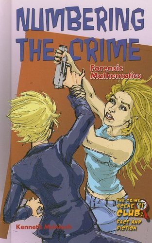 Beispielbild fr Numbering the Crime : Forensic Mathematics zum Verkauf von Better World Books