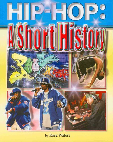 Hip Hop: A Short History (Hip Hop) (9781422202616) by Waters, Rosa
