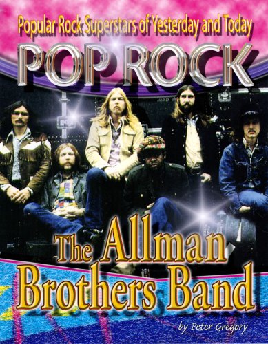 The Allman Brothers Band (Popular Rock Superstars of Yesterday and Today) (9781422203101) by Gregory, Peter