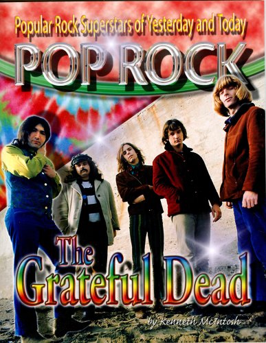 The Grateful Dead (Popular Rock Superstars of Yesterday and Today) (9781422203149) by McIntosh, Kenneth