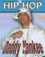 9781422203422: Daddy Yankee (Hip-hop (Part 2) Series)